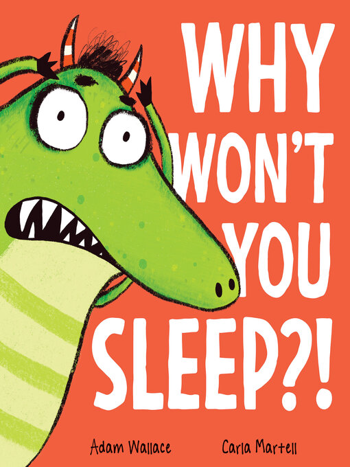 Title details for Why Won't You Sleep?! by Adam Wallace - Wait list
